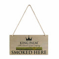 KING PALM "SMOKED HERE" WOODEN HANG SIGN